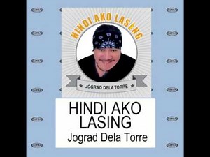 Hindi Ako Lasing By Jograd Dela Torre (With Lyrics)
