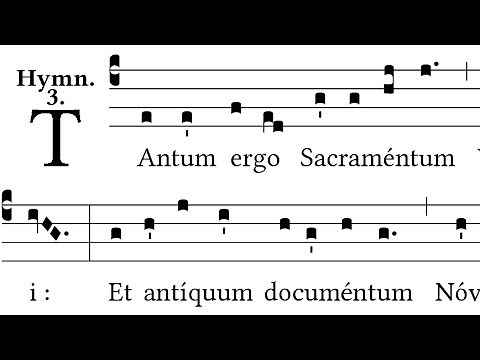 Tantum Ergo Sacramentum - Gregorian Chant