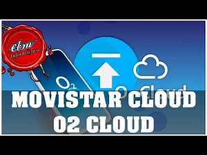 COMO ACTIVAR Y USAR O2 CLOUD Y MOVISTAR CLOUD PARA ALMACENAR ARCHIVOS EN...