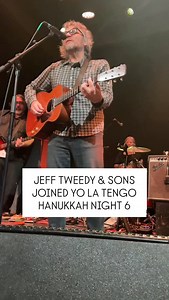 1.4K reactions · 22 comments | Jeff Tweedy and sons Spencer and Sammy not only opened for Yo La Tengo at Night 6 of Hanukkah but also joined them for their entire set, encore and all.  @qbertplaya | BrooklynVegan | Facebook