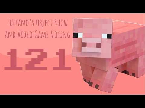 Luciano's Object Show and Video Game Voting [Part 121]