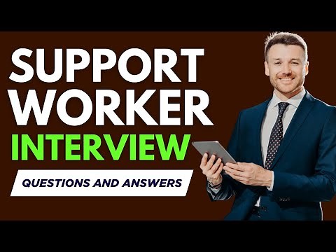 Top 20 Support Worker Interview Questions And Answer for 2025