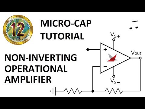 Micro-Cap Tutorial: Non-Inverting opamp with music