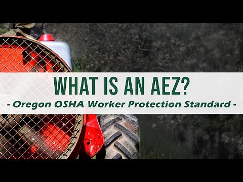 Application Exclusion Zone (AEZ) | Worker Protection Standard, Hazards, Safety, Oregon OSHA