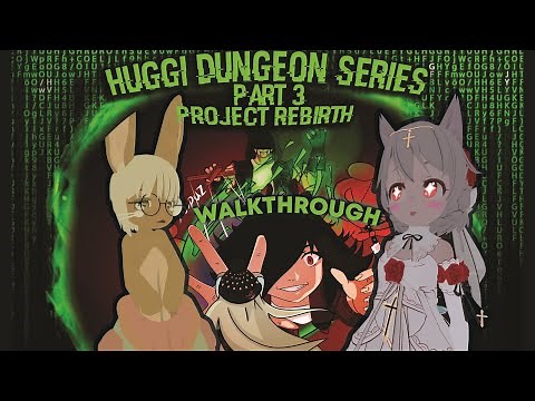[VRCHAT] Huggi Dungeon Series (HDS) Part 3 Project Rebirth Chapter 1 guides & walkthrough.