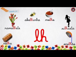 Dígrafo: LH - LHA, LHE, LHI, LHO, LHU, LHÃO | Sílabas complexas | Alfabetização
