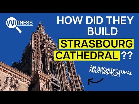Extreme Constructions: The Secrets of Strasbourg Cathedral | History & Culture Documentary