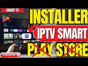 Comment Installer IPTV Smart Player Sur Android TV Sans Play Store (Tutoriel 2026)