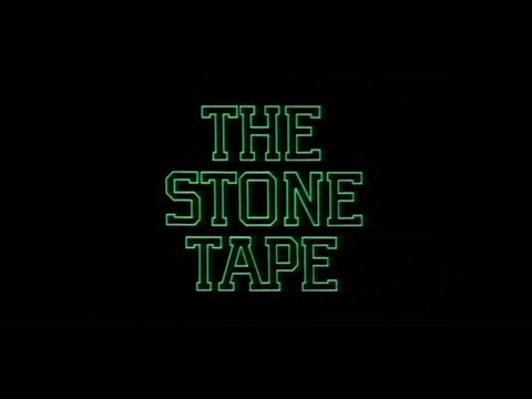 The Stone Tape 1972