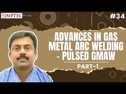 #34 Advances in Gas Metal Arc Welding | Pulsed GMAW | Welding Processes