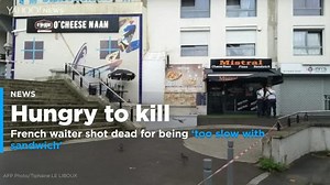 French waiter shot dead for being 'too slow with sandwich'