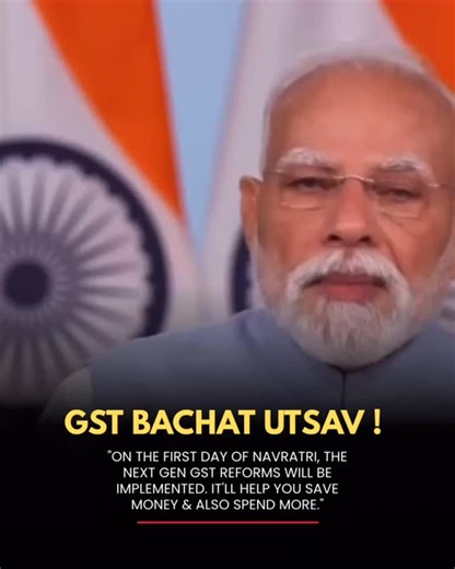 INDIAN  on Instagram: "“ON THE FIRST DAY OF NAVRATRI, THE NEXT GEN GST REFORMS WILL BE IMPLEMENTED. IT’LL HELP YOU SAVE MONEY & ALSO SPEND MORE.”"