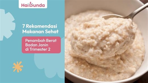 7 Rekomendasi Makanan Sehat Penambah Berat Badan Janin di Trimester 2