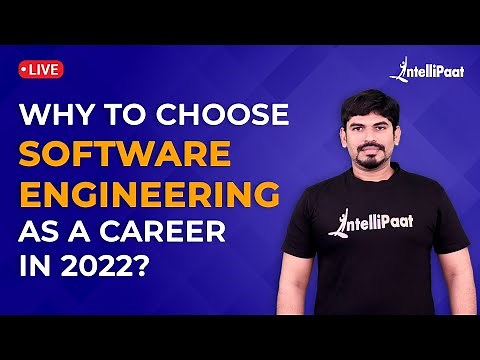 Why To Choose Software Engineering As A Career In 2022 | Software Engineering Careers | Intellipaat