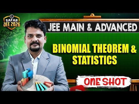 BINOMIAL THEOREM & STATISTICS in One Shot: All Concepts & PYQ Covered | JEE Main & Advanced | Safar