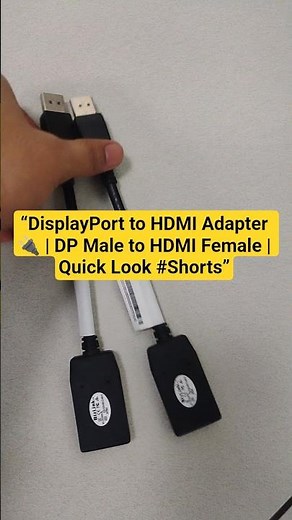 DisplayPort to HDMI Adapter 🔌 | DP Male to HDMI Female | Quick Look #Shorts #displayport #hdmi #dp