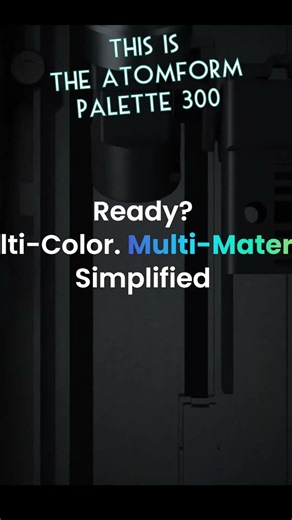 🌈 New 3D Printing System - Atomform Palette 300