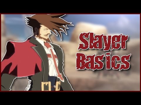 A Beginners Guide to Slayer! | Guilty Gear Xrd Rev 2