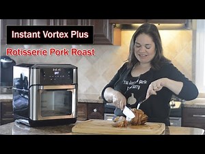Instant Vortex Plus Rotisserie Pork Roast