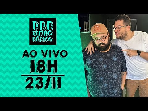 PRETINHO BÁSICO 18H AO VIVO | Rede Atlântida | 23/11
