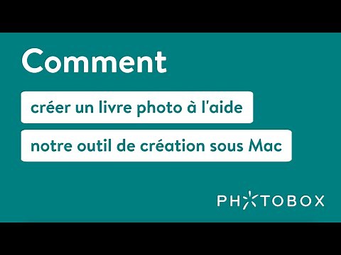 Comment créer un livre photo avec l'outil de création de Photobox pour Mac sur ordi ?
