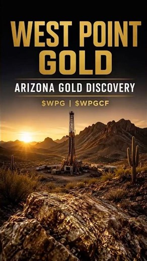West Point Gold: Arizona Gold Discovery Builds | $WPG $WPGCF