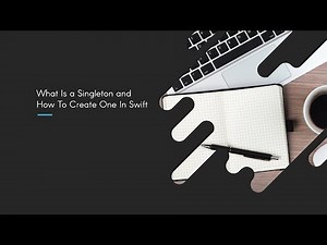 What Is A Singleton and How To Create One In Swift