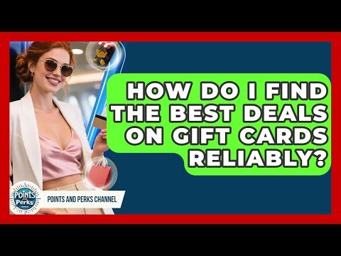 How Do I Find The Best Deals On Gift Cards Reliably? - Points and Perks Channel