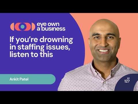 If You’re Drowning in Staffing Issues, Listen to This