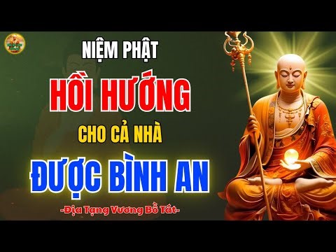 Kinh Địa Tạng Dạy 🙏 Hồi Hướng Sau Khi Niệm Phật Để Gia Đình An Hòa
