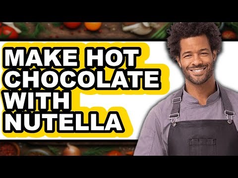 How To Make Hot Chocolate With Nutella - Step By Step