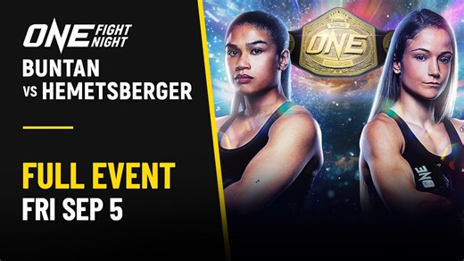 [Live In HD] ONE Fight Night 35: Buntan vs. Hemetsberger