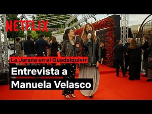 Entrevista a Manuela Velasco | La Jarana en el Guadalquivir | Netflix España
