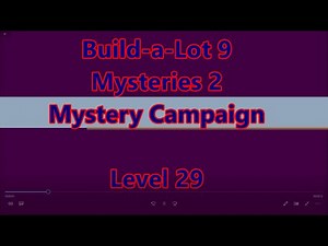 Build-a-Lot 9 - Mysteries 2 Mystery Campaign Level 29