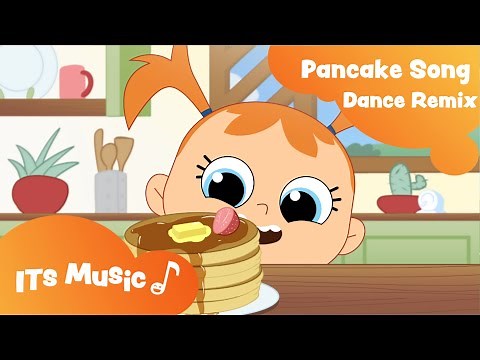 Pancake Song | Dance Remix | ITS MUSIC Kids Songs