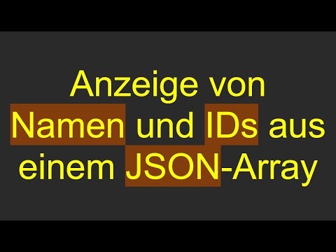 Anzeige von Namen und IDs aus einem JSON-Array