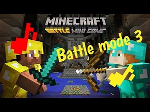 Battle mode 3 music - Minecraft Battle Mini Game