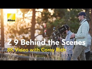 Nikon Z 9: Behind the Scenes Shooting 8K Video with Corey Rich
