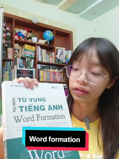 Word formation: Học gốc từ tiếng Anh
