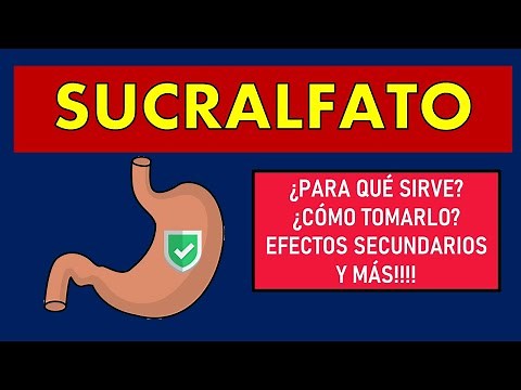 🔴 SUCRALFATO | PARA QUÉ SIRVE, MECANISMO DE ACCIÓN, EFECTOS SECUNDARIOS Y CONTRAINDICACIONES