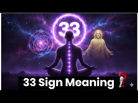 33 Sign Meaning: Universe Is Trying To Tell You Something