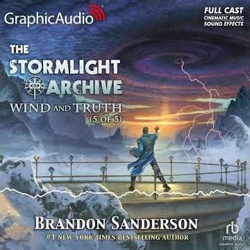 The Stormlight Archive 5: Wind and Truth (5 of 5) by Brandon Sanderson (Graphic Audio Sample 1)