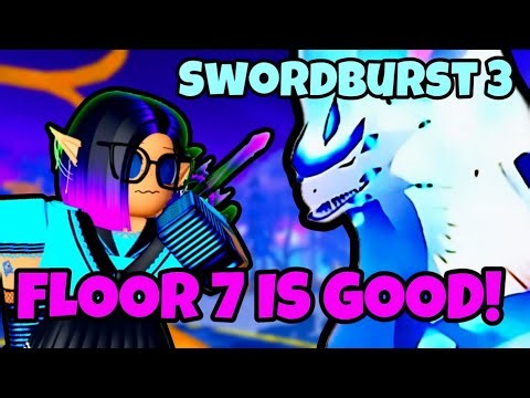 FLOOR 7 IS ACTUALLY REALLY GOOD! | Roblox | [Swordburst 3]