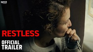 Restless | Official Trailer