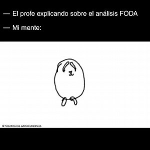 El profe explicando el análisis FODA | Nosotros los Administradores