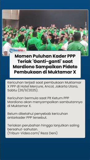 Muktamar X PPP Diwarnai Kericuhan, Puluhan Kader Teriak 'Ganti-ganti' Sambut Mardiono
