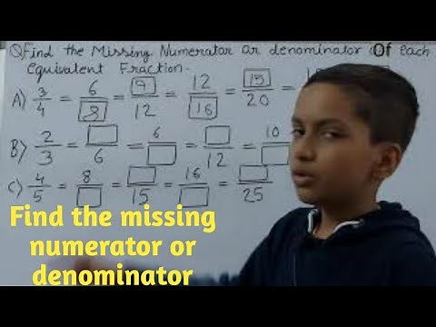 Find the Missing Numerator or Denominator of the Equivalent Fractions.