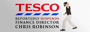 Tesco Reportedly Suspends Finance Director Chris Robinson
