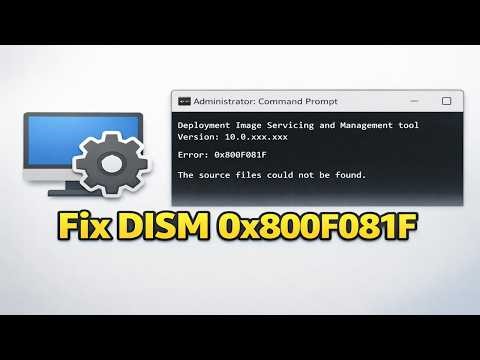 How To Fix DISM 0x800F081F The Source Files Could Not Be Found Error