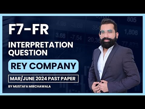 ACCA FR F7 Past Paper Interpretation: Rey Company Analysis (March & June 2024)